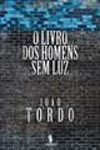 Livro Dos Homens Sem Luz, O Livro Dos Homens Sem Luz, O