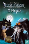 Lobigato, O Lobigato, O