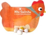 Mae Galinha E Os Tres Pintainhos Mae Galinha E Os Tres Pintainhos