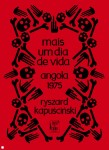 Mais Um Dia De Vida Angola 1975 Mais Um Dia De Vida Angola 1975