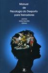 Manual De Psicologia Do Desporto Para Treinadores Manual De Psicologia Do Desporto Para Treinadores