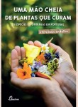 Mao Cheia De Plantas Que Curam, Uma Mao Cheia De Plantas Que Curam, Uma