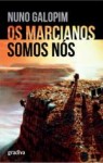Marcianos Somos Nos, Os Marcianos Somos Nos, Os