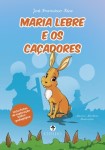 Maria Lebre E Os Cacadores Maria Lebre E Os Cacadores