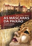Mascaras Da Paixao, As Mascaras Da Paixao, As
