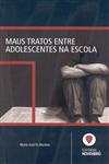 Maus Tratos Entre Adolescentes Na Escola Maus Tratos Entre Adolescentes Na Escola