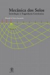 Mecanica Dos Solos Vol2 - Introducao A Engenharia Geotecnica Mecanica Dos Solos Vol2 - Introducao A Engenharia Geotecnica