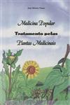 Medicina Popular Tratamento Pelas Plantas Medicinais Medicina Popular Tratamento Pelas Plantas Medicinais