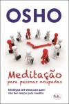 Meditacao Para Pessoas Ocupadas Meditacao Para Pessoas Ocupadas