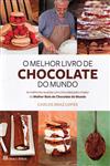 Melhor Livro De Chocolate Do Mundo, O Melhor Livro De Chocolate Do Mundo, O