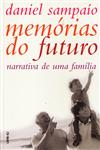 Memorias Do Futuro Narrativa De Uma Familia Memorias Do Futuro Narrativa De Uma Familia