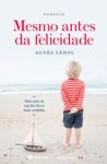 Mesmo Antes Da Felicidade Mesmo Antes Da Felicidade
