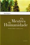 Mestres Da Humanidade, Os Mestres Da Humanidade, Os