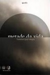 Metade Da Vida Metade Da Vida