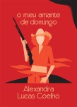 Meu Amante De Domingo, O Meu Amante De Domingo, O