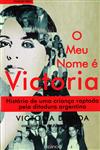 Meu Nome E Victoria, O Meu Nome E Victoria, O