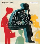 Meu Pai Esta Desempregado, O Meu Pai Esta Desempregado, O