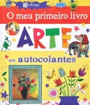 Meu Primeiro Livro De Arte Em Autocolantes, O Meu Primeiro Livro De Arte Em Autocolantes, O