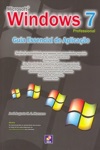 Microsoft Windows 7 Professional Guia Essencial De Aplicacao Microsoft Windows 7 Professional Guia Essencial De Aplicacao