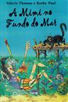 Mimi No Fundo Do Mar, A Mimi No Fundo Do Mar, A