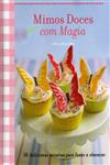 Mimos Doces Com Magia Mimos Doces Com Magia
