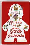 Minha Pequena Grande Enciclopedia, A Minha Pequena Grande Enciclopedia, A