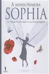 Minha Primeira Sophia, A Minha Primeira Sophia, A