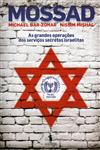 Mossad As Grandes Operacoes Dos Servicos Secretos Israelitas Mossad As Grandes Operacoes Dos Servicos Secretos Israelitas