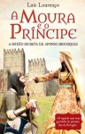 Moura E O Principe, A Moura E O Principe, A