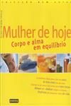Mulher De Hoje Corpo E Alma Em Equilibrio Mulher De Hoje Corpo E Alma Em Equilibrio