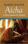 Mulheres Do Islao, As Vol3 - Aicha A Bem-amada De Maome Mulheres Do Islao, As Vol3 - Aicha A Bem-amada De Maome