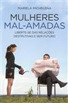 Mulheres Mal-amadas Mulheres Mal-amadas