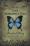 Musica Das Borboletas, A Musica Das Borboletas, A