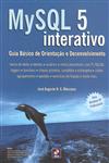 Mysql 5 Interativo Guia Basico De Orientacao E Desenvolvimento