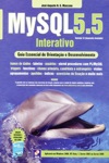 Mysql 5.5 Interativo Guia Essencial De Orientacao E Desenvolvimento Mysql 5.5 Interativo Guia Essencial De Orientacao E Desenvolvimento