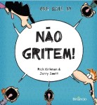 Nao Gritem Nao Gritem