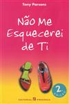 Nao Me Esquecerei De Ti Nao Me Esquecerei De Ti