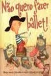 Nao Quero Fazer Ballet Nao Quero Fazer Ballet
