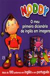 Noddy O Meu Primeiro Dicionario De Ingles Em Imagens Noddy O Meu Primeiro Dicionario De Ingles Em Imagens