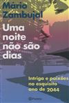 Noite Nao Sao Dias, Uma Noite Nao Sao Dias, Uma