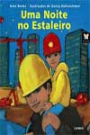 Noite No Estaleiro, Uma Noite No Estaleiro, Uma