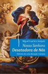 Nossa Senhora Desatadora De Nos Nossa Senhora Desatadora De Nos