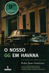 Nosso Gg Em Havana, O Nosso Gg Em Havana, O