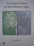 Nossos Filhos Ja Nao Moram Aqui, Os Nossos Filhos Ja Nao Moram Aqui, Os
