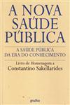 Nova Saude Publica, A Nova Saude Publica, A