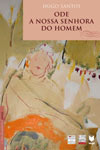 Ode A Nossa Senhora Do Homem Ode A Nossa Senhora Do Homem