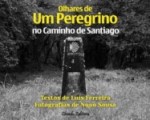 Olhares De Um Peregrino No Caminho Santiago Olhares De Um Peregrino No Caminho Santiago