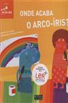Onde Acaba O Arco-iris Onde Acaba O Arco-iris