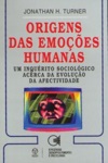 Origens Das Emocoes Humanas Origens Das Emocoes Humanas