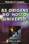 Origens Do Nosso Universo Origens Do Nosso Universo